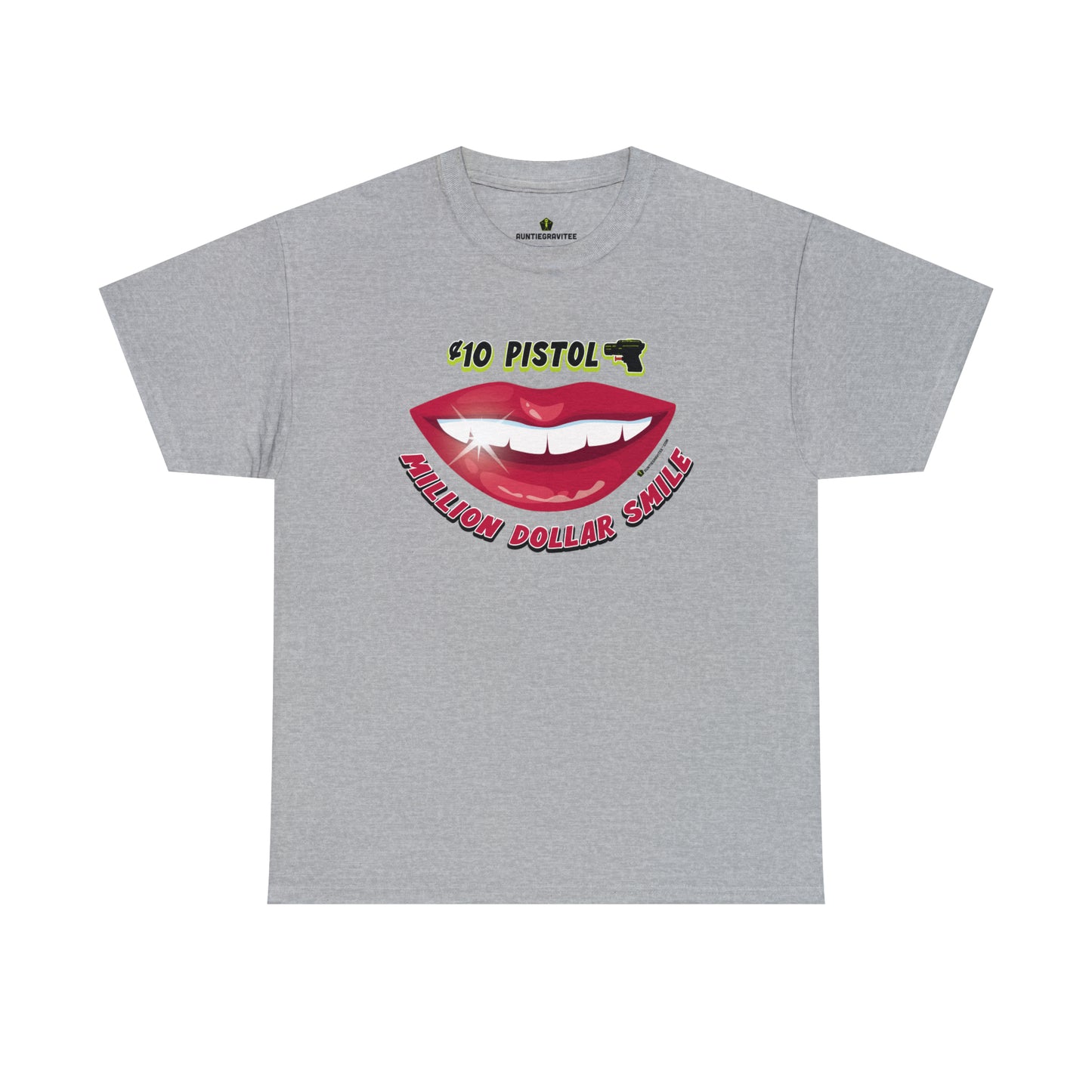 AuntieGraviTee "10 Cent Pistol, Million Dollar Smile" Heavy Cotton Tee