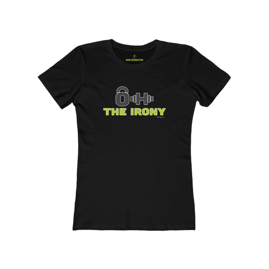 AuntieGraviTee "Oh The Irony" Women's The Boyfriend Tee