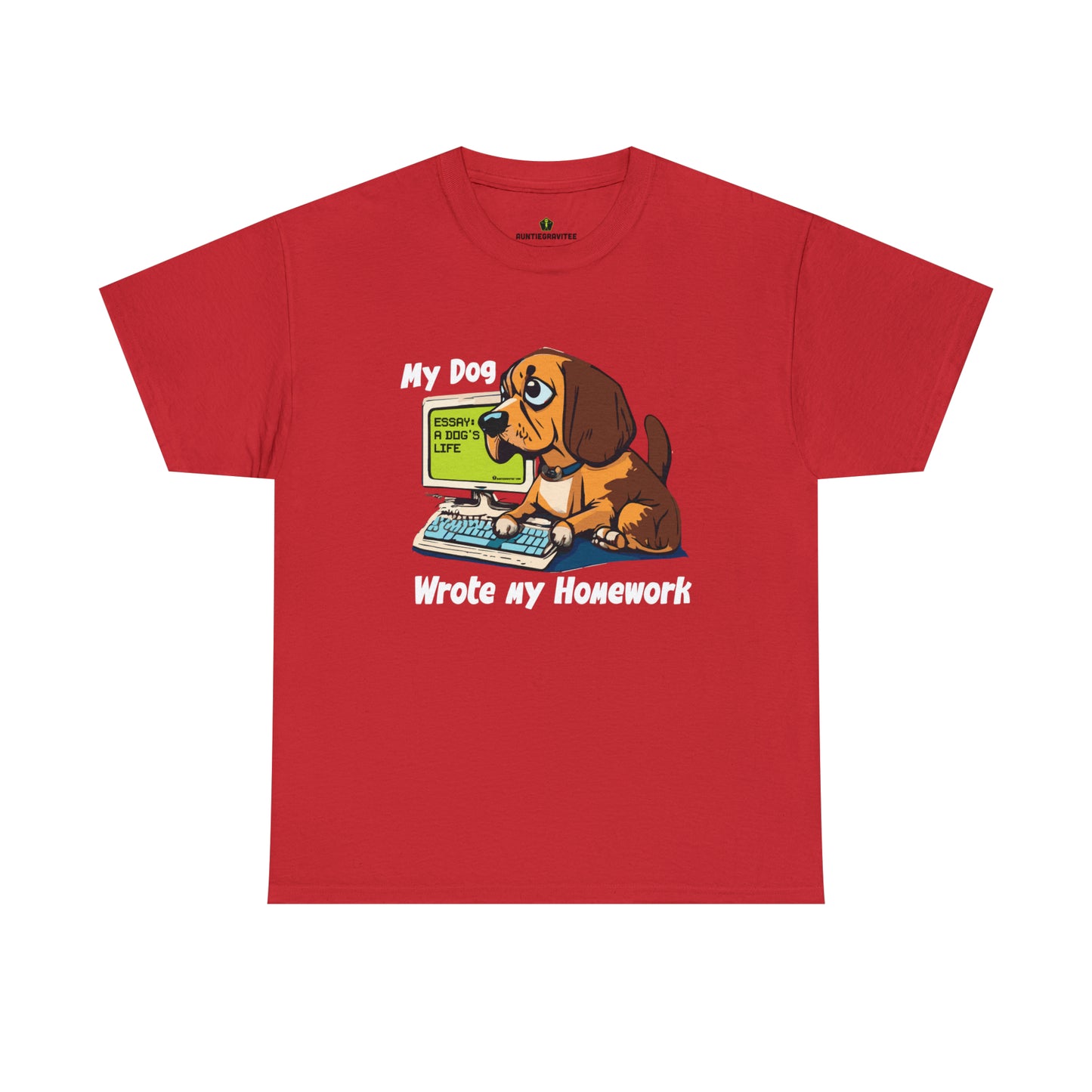 AuntieGraviTee "My dog wrote my homework" Heavy Cotton Tee