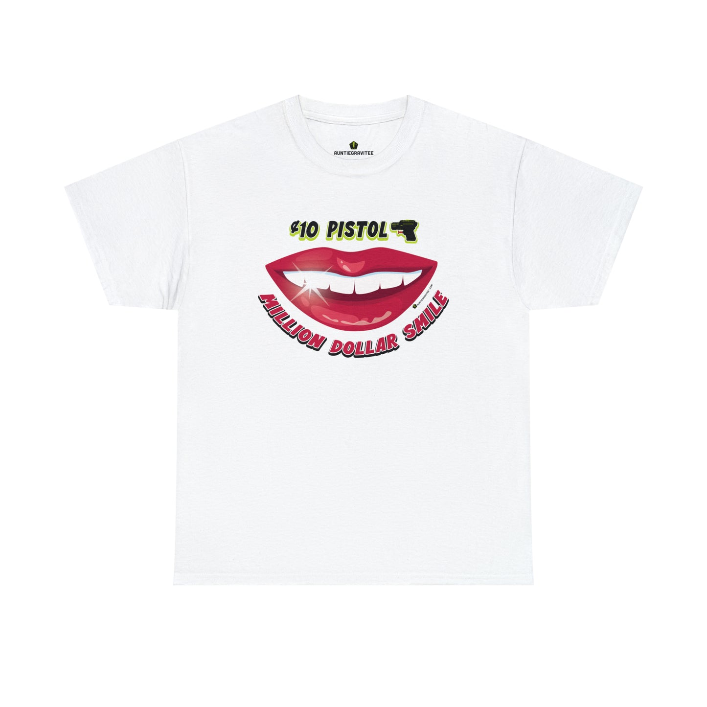 AuntieGraviTee "10 Cent Pistol, Million Dollar Smile" Heavy Cotton Tee