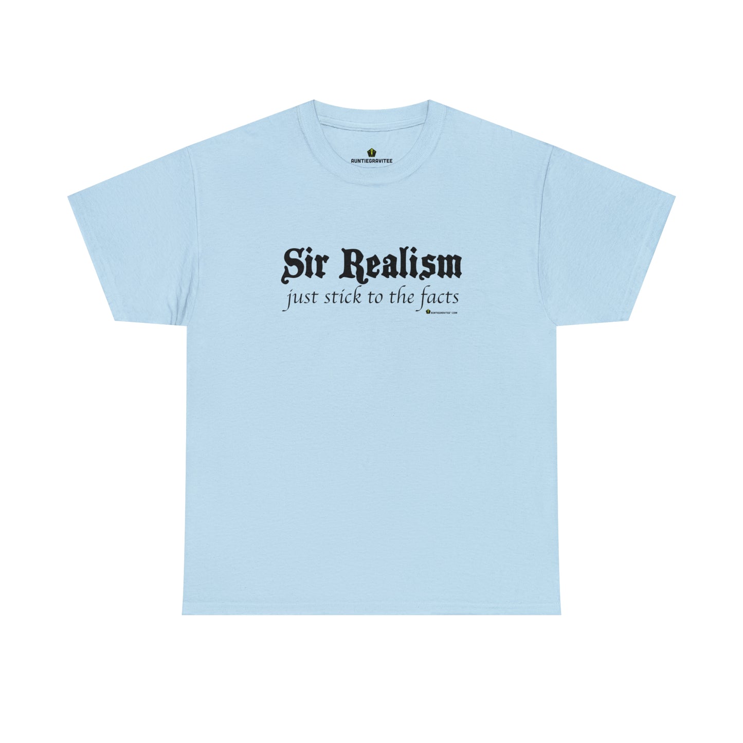 AuntieGraviTee "Sir Realism" Heavy Cotton Tee