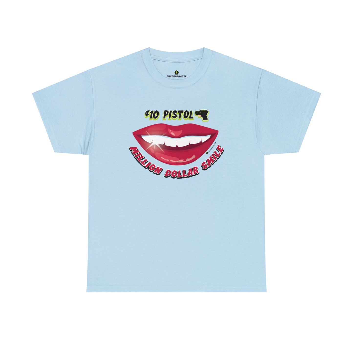 AuntieGraviTee "10 Cent Pistol, Million Dollar Smile" Heavy Cotton Tee