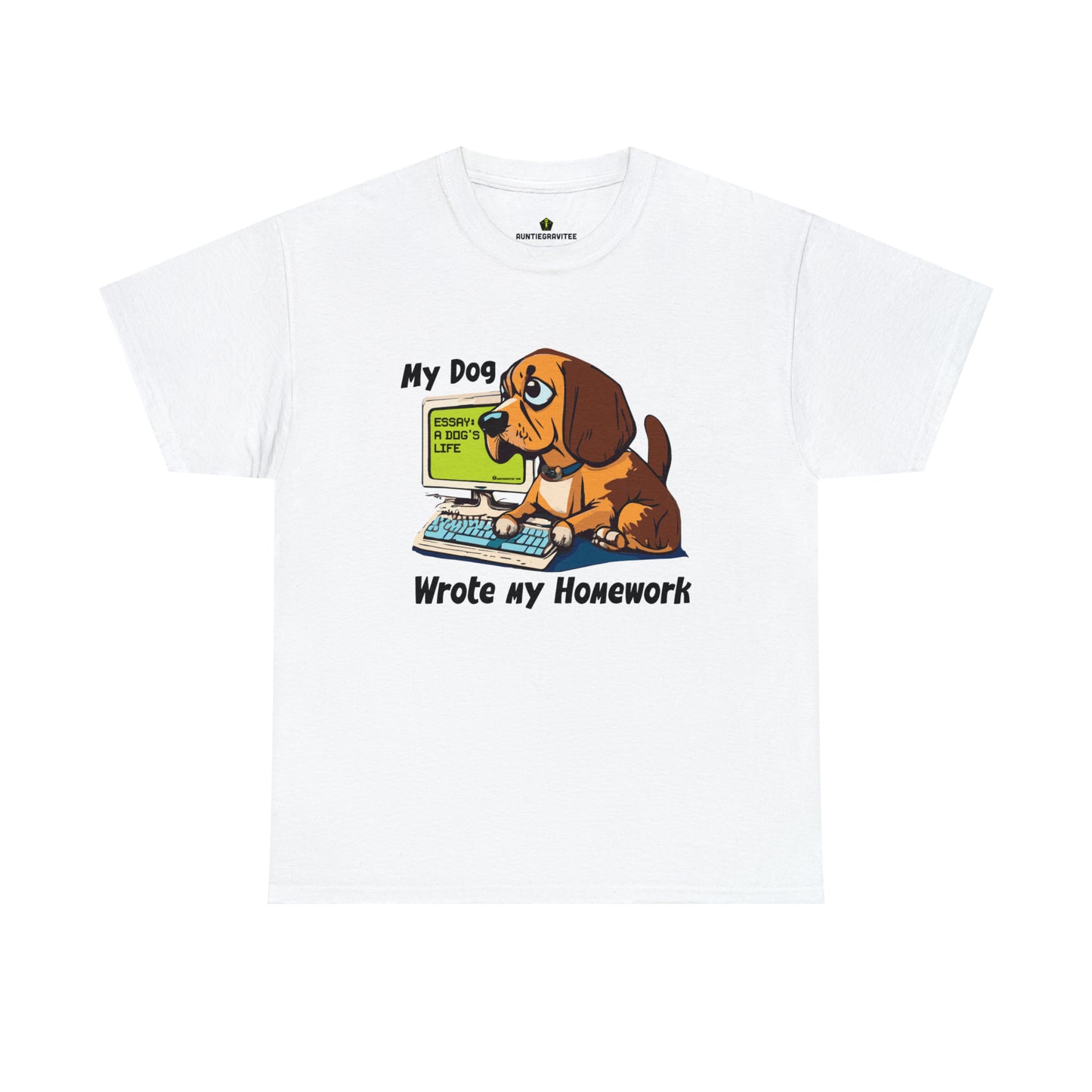 AuntieGraviTee "My dog wrote my homework" Heavy Cotton Tee