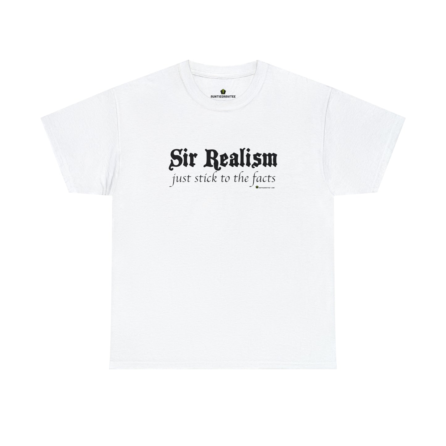 AuntieGraviTee "Sir Realism" Heavy Cotton Tee