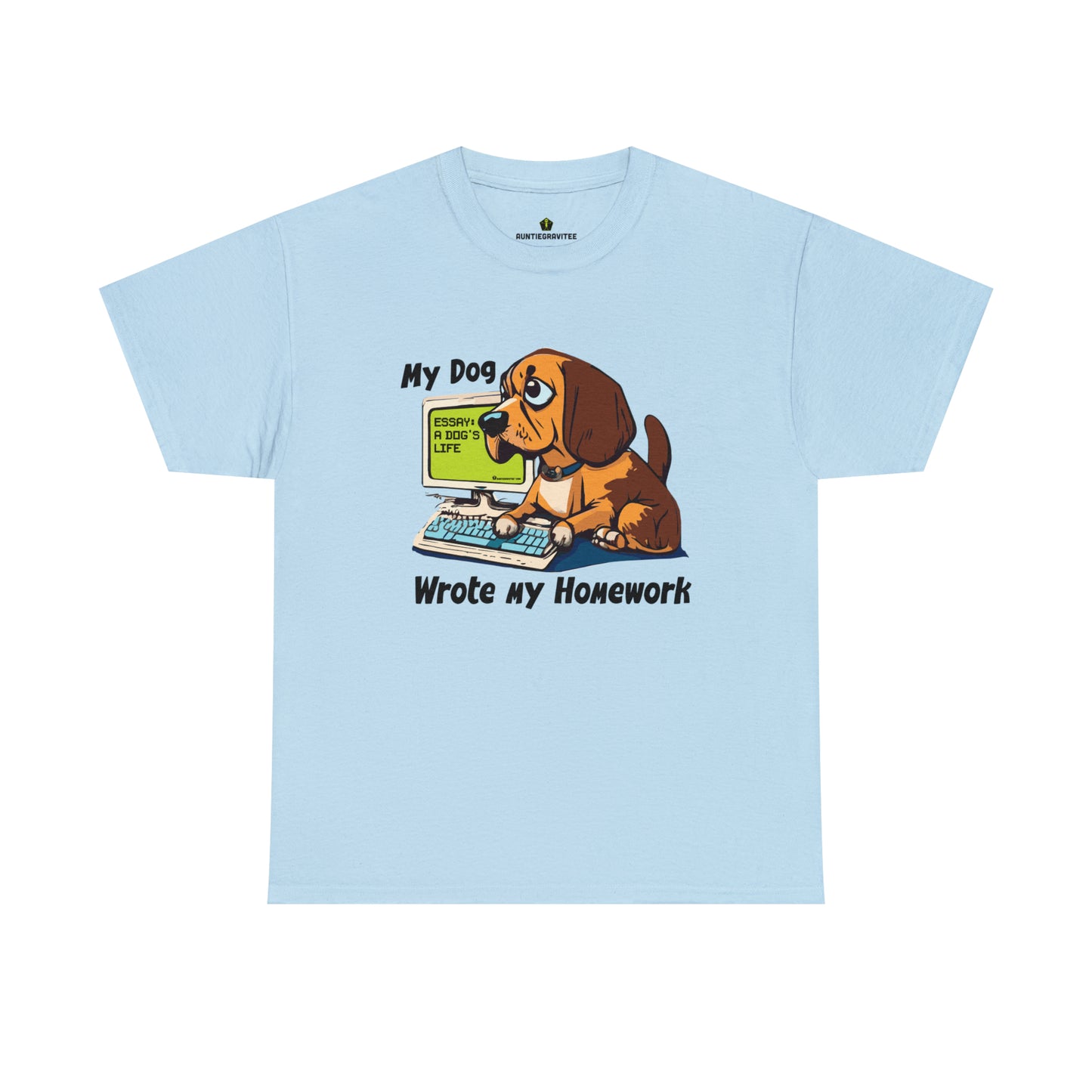 AuntieGraviTee "My dog wrote my homework" Heavy Cotton Tee