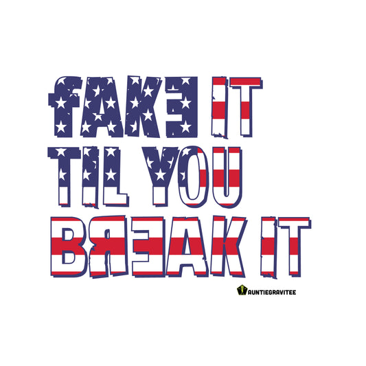 AuntieGraviTee "Fake it til you break it" Heavy Cotton Tee