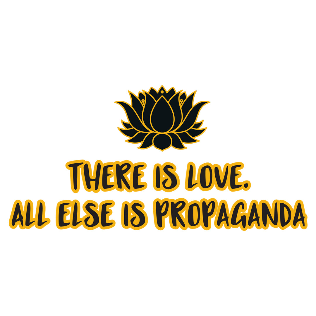 AuntieGraviTee "There is Love. All else is propaganda" Unisex Heavy Cotton Tee