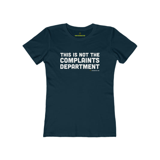 AuntieGraviTee This is not the complaints department! Women's The Boyfriend Tee